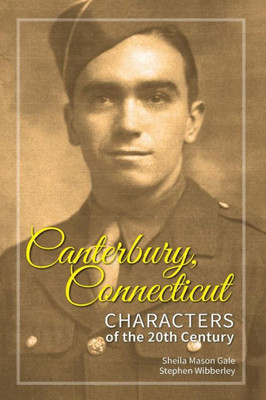 Canterbury, Connecticut Characters Of The 20Th Century