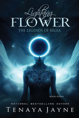 Lightning Flower (The Legends Of Regia)