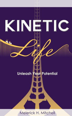 Kinetic Life: Unleash Your Potential
