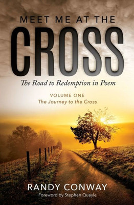 Meet Me At The Cross: The Journey To The Cross