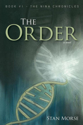 The Order: Book #1 - The Nina Chronicles