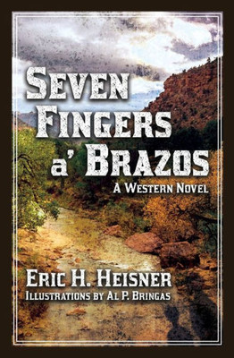 Seven Fingers A' Brazos (West To Bravo)