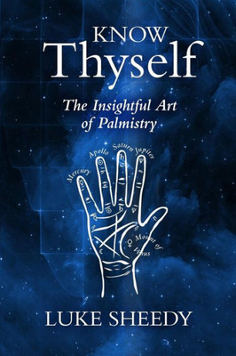 Know Thyself: The Insightful Art Of Palmistry