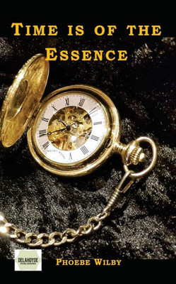 Time Is Of The Essence