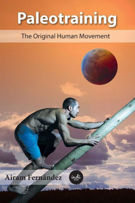 Paleotraining: The Original Human Movement