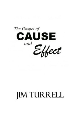 The Gospel Of Cause And Effect
