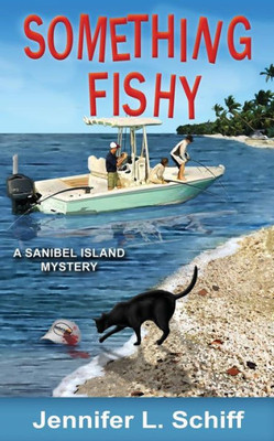 Something Fishy: A Sanibel Island Mystery (Sanibel Island Mysteries)