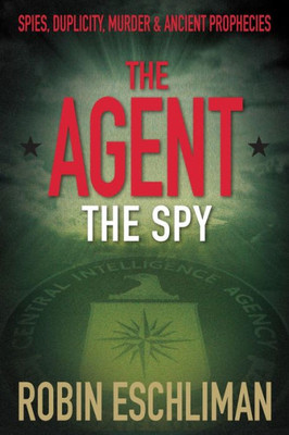 The Agent: The Spy (The Agent Books)