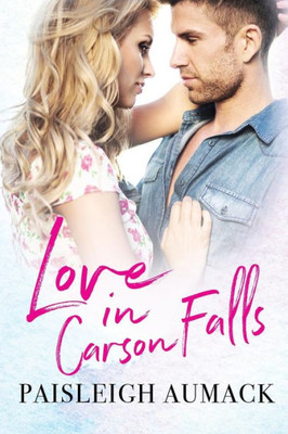 Love In Carson Falls (The Falls Series)