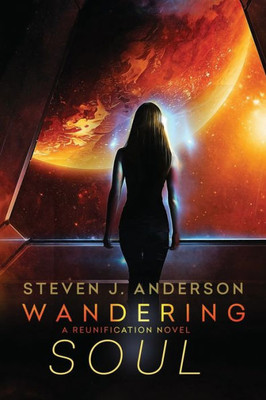 Wandering Soul: A Reunification Novel, Book 2 (Reunification Series)
