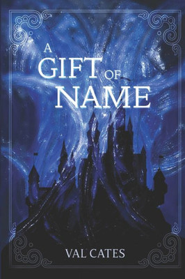 A Gift Of Name (The Stolen Heir Series)