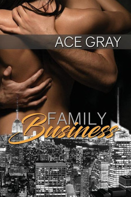 Family Business (Mixing Business With Pleasure)