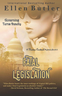 Fatal Legislation: Karina Cardinal Mystery Book 2 (The Karina Cardinal Mysteries)