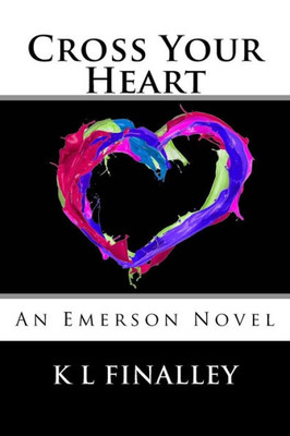 Cross Your Heart (An Emerson Novel)
