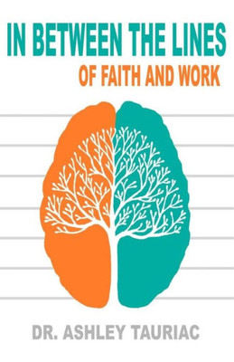 In Between The Lines: Of Faith And Work