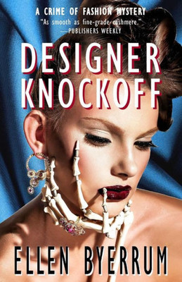 Designer Knockoff: A Crime Of Fashion Mystery (The Crime Of Fashion Mysteries)