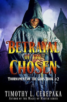 Betrayal Of The Chosen (Tournament Of The Gods)