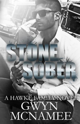 Stone Sober: (A Hawke Family Novel) (The Hawke Family)