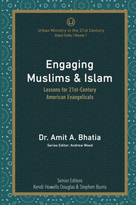 Engaging Muslims & Islam: Lessons For 21St-Century American Evangelicals (Global Faiths)