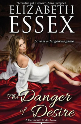 The Danger Of Desire (Dartmouth Brides)
