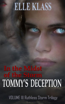 In The Midst Of The Storm Tommy'S Deception (Ruthless Storm Trilogy)