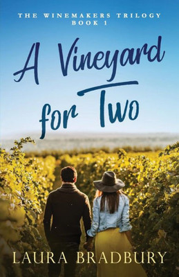A Vineyard For Two (The Winemakers Trilogy)