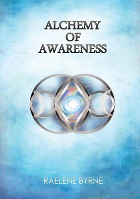 Alchemy Of Awareness (978-0-6485305-1-0)