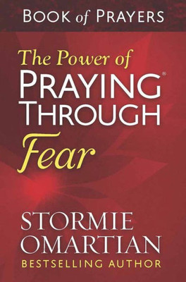 The Power Of Praying« Through Fear Book Of Prayers