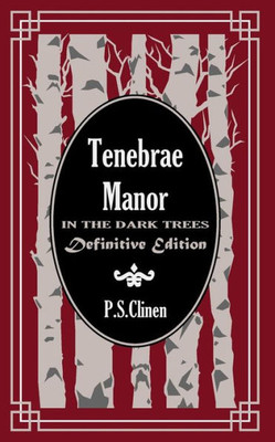 Tenebrae Manor: In The Dark Trees Definitive Edition