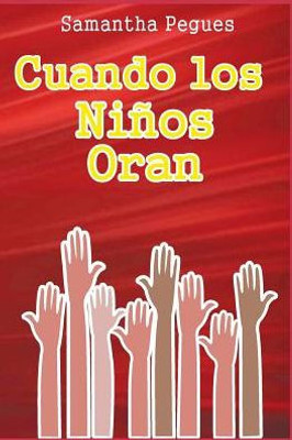 Cuando Los Ni±Os Oran (Spanish Edition)