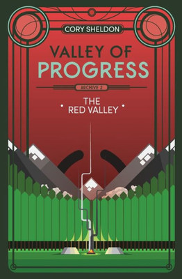 The Red Valley: Valley Of Progress, Archive 2