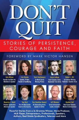 Don'T Quit: Stories Of Persistence, Courage And Faith