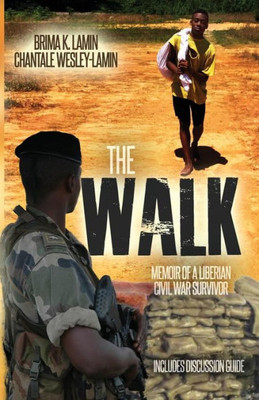The Walk: Memoir Of A Liberian Civil War Survivor