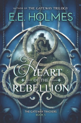 Heart Of The Rebellion (The Gateway Trackers)