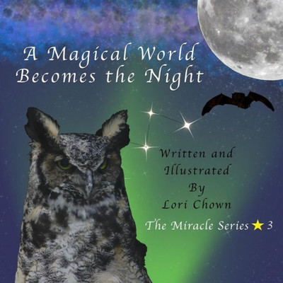 A Magical World Becomes The Night (The Miracle Series)