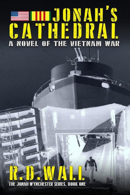 Jonah'S Cathedral: A Novel Of The Vietnam War (Jonah Wynchester Series)