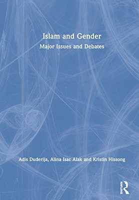 Islam and Gender: Major Issues and Debates