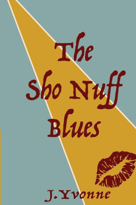 The Sho Nuff Blues