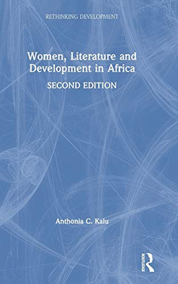 Women, Literature and Development in Africa (Rethinking Development)