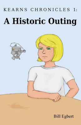 A Historic Outing (Kearns Chronicles)