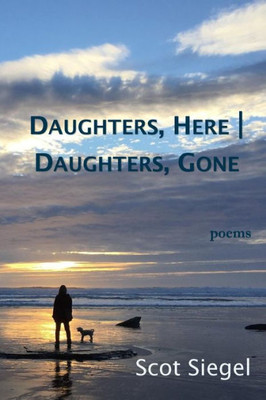 Daughters, Here | Daughters, Gone: Poems