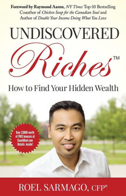 Undiscovered Riches: How To Find Your Hidden Wealth