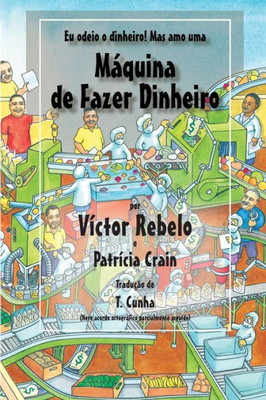 Mßquina De Fazer Dinheiro (Portuguese Edition)