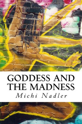 Goddess And The Madness