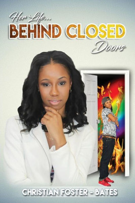 Her Life...Behind Closed Doors