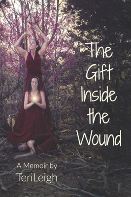 The Gift Inside The Wound