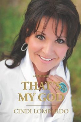 That'S My God: A True Life Story