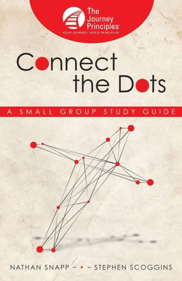 Connect The Dots: A Small Group Study Guide