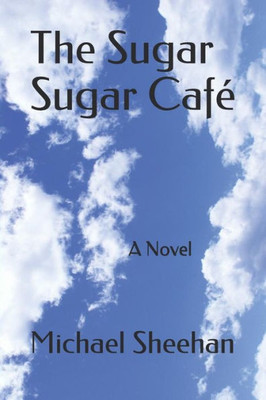 The Sugar Sugar Caf?: A Novel