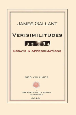 Verisimilitudes: Essays And Approximations